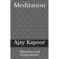 Meditation: Obstacles and Preparations