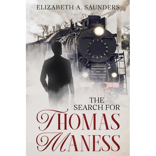 The Search for Thomas Maness