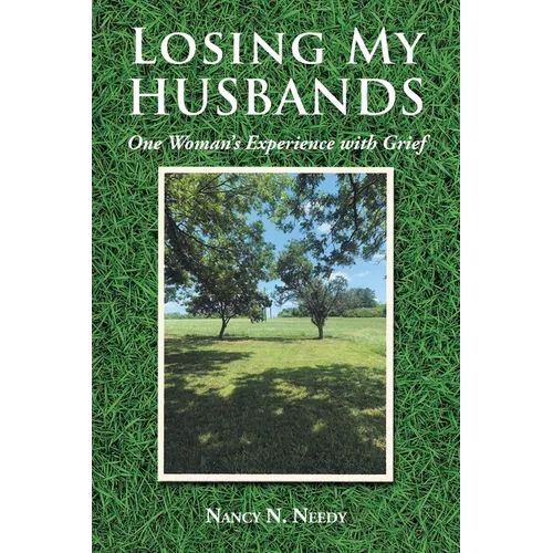 Losing My Husbands: One Woman's Experience with Grief