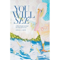 You Will See