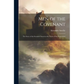 Men of the Covenant: The Story of the Scottish Church in the Years of the Persecution