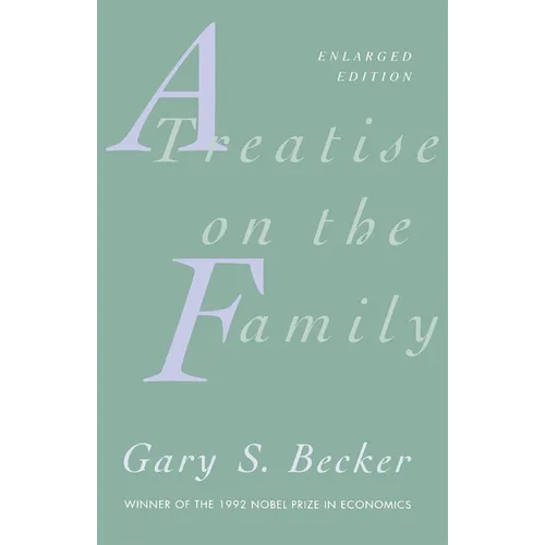 A Treatise on the Family: Enlarged Edition