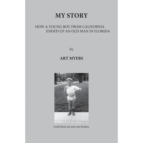 My Story: How a Young Boy from California Ended Up an Old Man in Florida