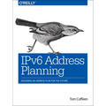 Ipv6 Address Planning: Designing an Address Plan for the Future