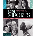 Tcm Imports: Timeless Favorites and Hidden Gems of World Cinema