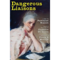Dangerous Liaisons: A Play in Three Acts