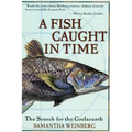 A Fish Caught in Time: The Search for the Coelacanth