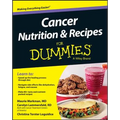 Cancer Nutrition and Recipes for Dummies
