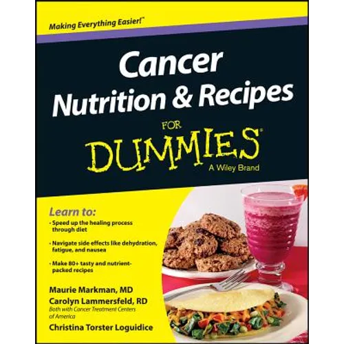 Cancer Nutrition and Recipes for Dummies
