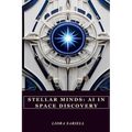 Stellar Minds: AI in Space Discovery