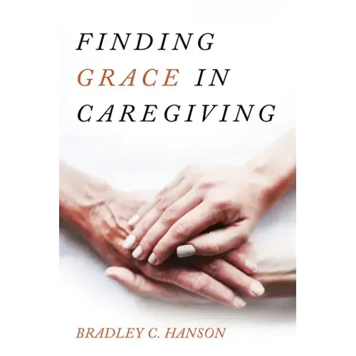 Finding Grace in Caregiving