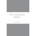 The Confederate Soldier