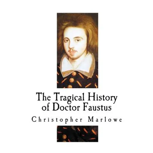 The Tragical History of Doctor Faustus