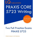 PRAXIS Core 5723 Writing: PRAXIS 5723 - Free Online Tutoring - New 2020 Edition - The most updated practice exam questions.