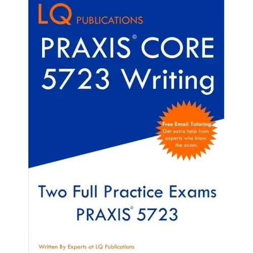 PRAXIS Core 5723 Writing: PRAXIS 5723 - Free Online Tutoring - New 2020 Edition - The most updated practice exam questions.