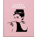 The Little Guide to Audrey Hepburn: Screen and Style Icon