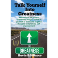 Talk Yourself into Greatness