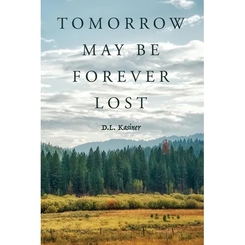 Tomorrow May Be Forever Lost