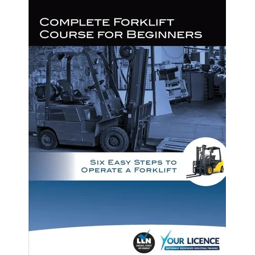 Complete Forklift Course for Beginners: Six Easy Steps to Operate a Forklift