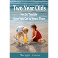 Two Year Olds - Not SoTerrible Once You Get to Know Them