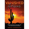 Vanished Arizona: Recollections of the Army Life of a New England Woman