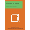St. Teresa of Lisieux: A Spiritual Renascence
