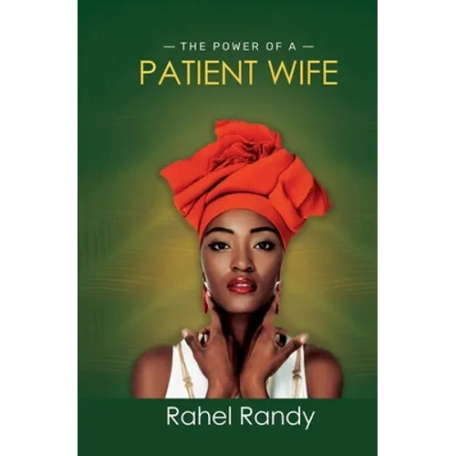 The Power of A Patient Wife