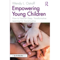 Empowering Young Children: How to Nourish Deep, Transformative Learning For Social Justice