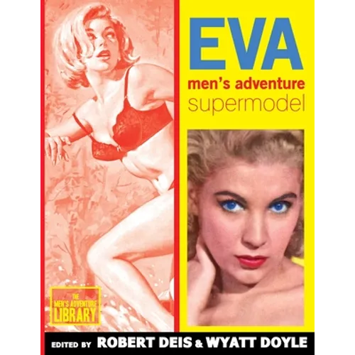 Eva: Men's Adventure Supermodel