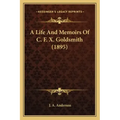 A Life And Memoirs Of C. F. X. Goldsmith (1895)