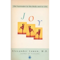 Joy: The Surrender to the Body and to Life