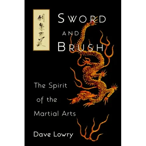 Sword and Brush: The Spirit of the Martial Arts