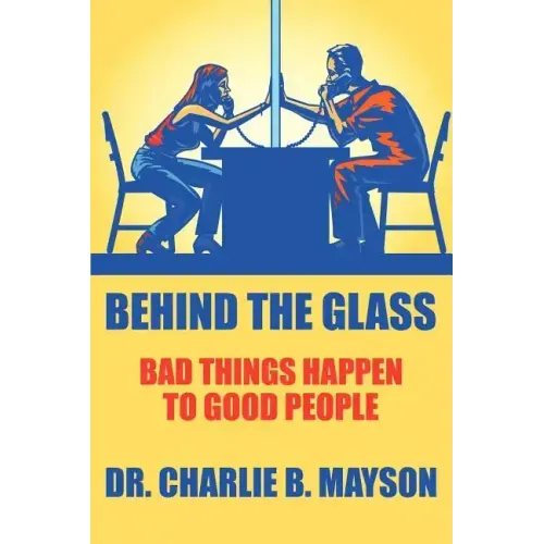 Behind the Glass: Bad Things Happen to Good People