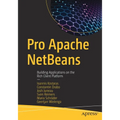 Pro Apache Netbeans: Building Applications on the Rich Client Platform