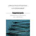 Organizational Leadership: Foundations & Practices for Christians