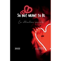 so not meant to be: Ex attraction secrets