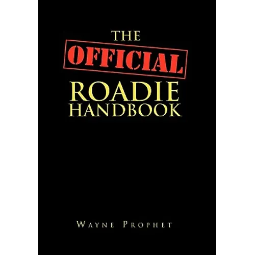 The Official Roadie Handbook