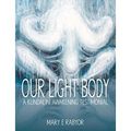 Our Light Body: A Kundalini Awakening Testimonial