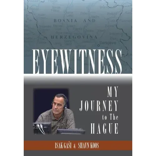 Eyewitness: My Journey to the Hague