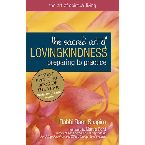 The Sacred Art of Lovingkindness: Preparing to Practice