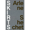 Arlene Shechet: Skirts