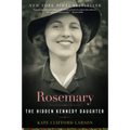 Rosemary: The Hidden Kennedy Daughter
