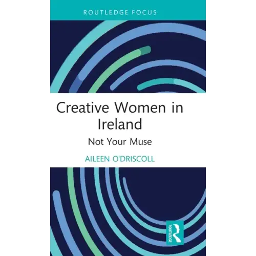 Creative Women in Ireland: Not Your Muse