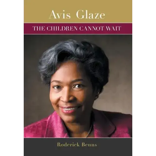 Avis Glaze: The Children Cannot Wait
