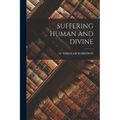 Suffering Human and Divine