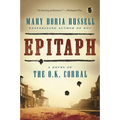 Epitaph: A Novel of the O.K. Corral