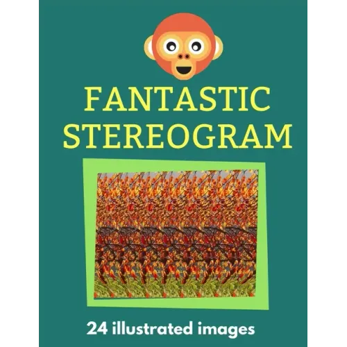 Fantastic Stereogram: 24 Illustrated Images