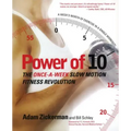 Power of 10: The Once-A-Week Slow Motion Fitness Revolution