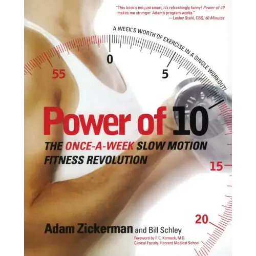 Power of 10: The Once-A-Week Slow Motion Fitness Revolution