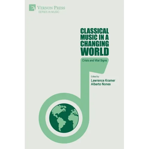 Classical Music in a Changing World: Crisis and Vital Signs